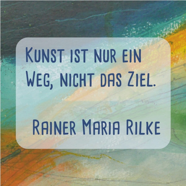 Zitat Rilke Kunst